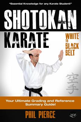 Shotokan Karate: Your Ultimate Grading and Training Guide (White to Black Belt)