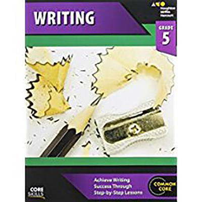 Steck-Vaughn Core Skills Writing: Workbook Grade 5