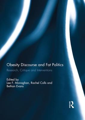 Obesity Discourse and Fat Politics: Research, Critique and Interventions