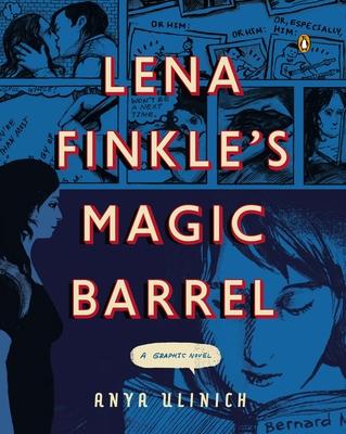 Lena Finkle’s Magic Barrel: A Graphic Novel