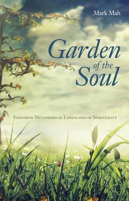 Garden of the Soul: Exploring Metaphorical Landscapes of Spirituality