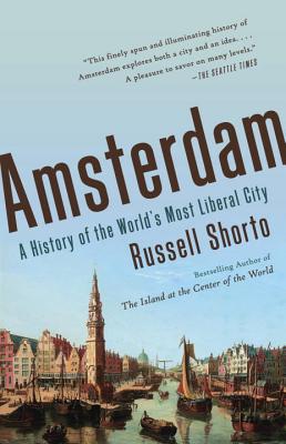 Amsterdam: A History of the World’s Most Liberal City