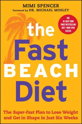 The Fastbeach Diet: The Super-Fast Plan to Lose Weight and Get in Shape in Just Six Weeks