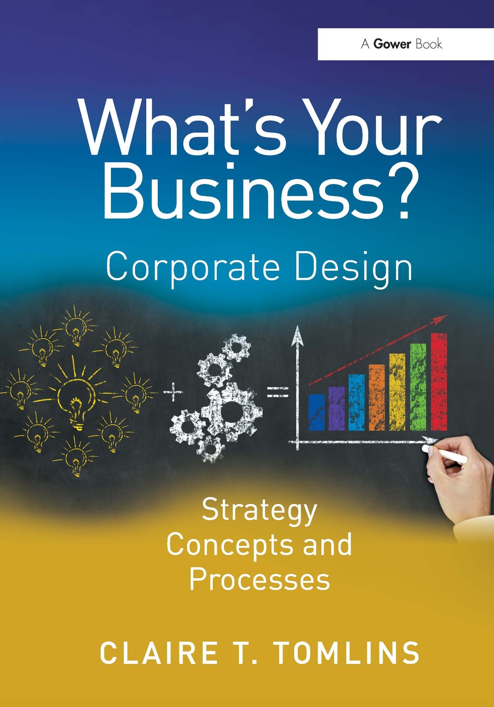What’s Your Business?: Corporate Design Strategy Concepts and Processes