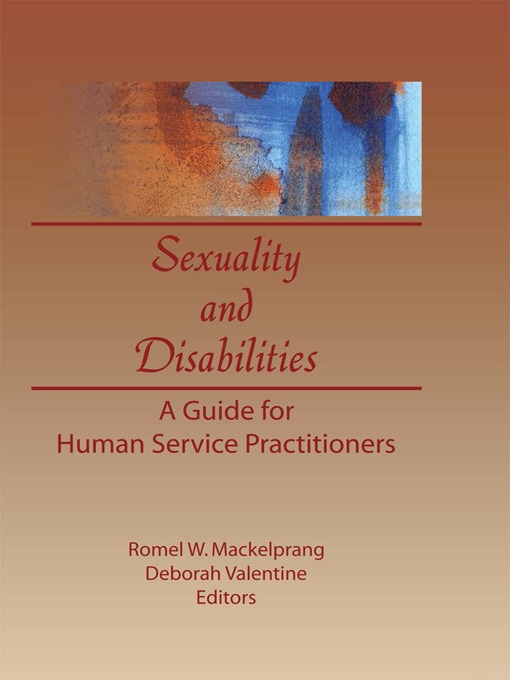 Sexuality and Disabilities: A Guide for Human Service Practitioners