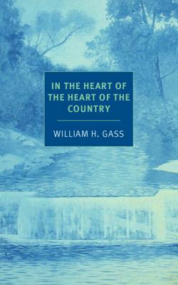 In the Heart of the Heart of the Country: And Other Stories