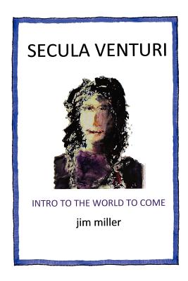 Secula Venturi: The World to Come