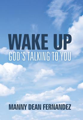 Wake Up: God’s Talking to You