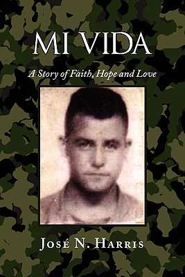 Mi Vida: A Story of Faith, Hope and Love
