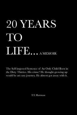 20 Years to Life: The Self-Imposed Sentence of an Only Child Born in the Dirty Thirties