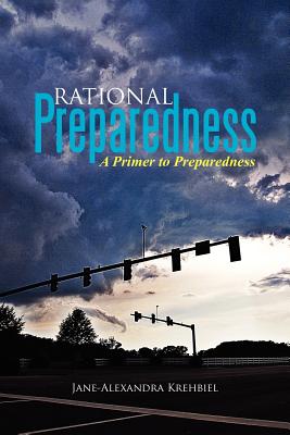 Rational Preparedness: A Primer to Preparedness