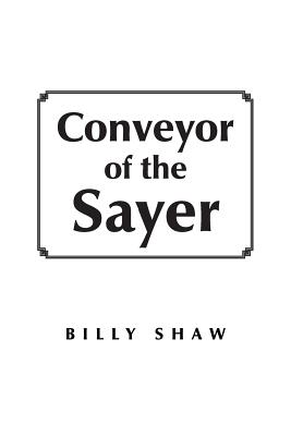 Conveyor of the Sayer