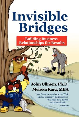 Invisible Bridges: Building Professional Relationships for Results