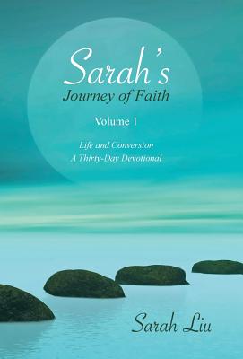 Sarah’s Journey of Faith: Life and Conversion—a Thirty-day Devotional