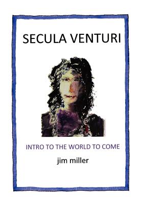 Secula Venturi: The World to Come