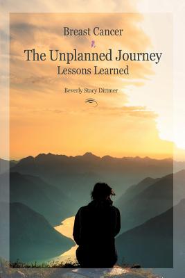 Breast Cancer: The Unplanned Journey