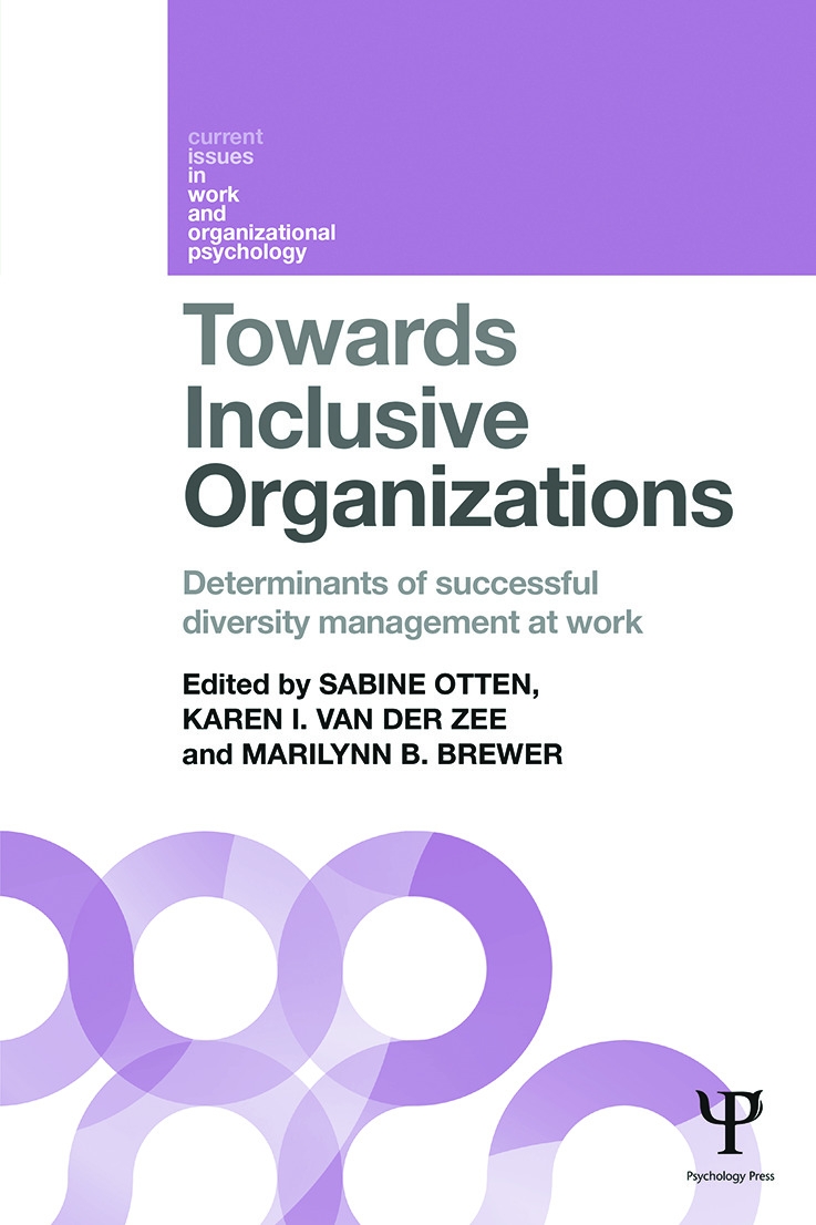 Towards Inclusive Organizations: Determinants of Successful Diversity Management at Work