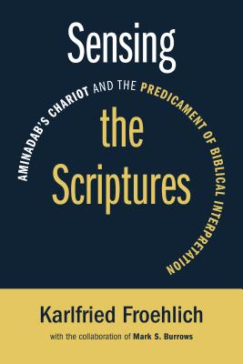 Sensing the Scriptures: Aminadab’s Chariot and the Predicament of Biblical Interpretation