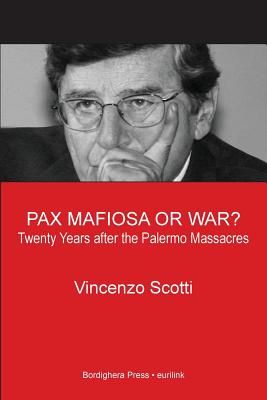 Pax Mafiosa or War?: Twenty years after the Palermo massacres