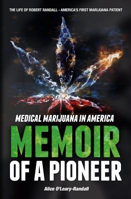 Medical Marijuana in America: Memoir of a Pioneer