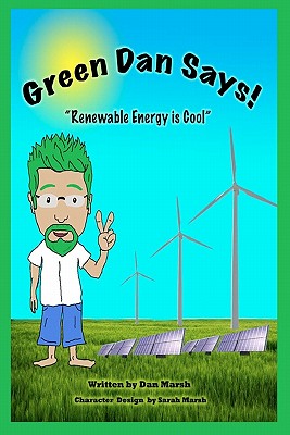 Green Dan Says!: Renewable Energy Is Cool