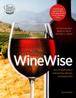 Winewise: Your Complete Guide to Understanding, Selecting, and Enjoying Wine