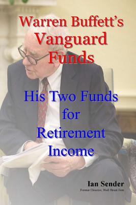 Warren Buffett’s Vanguard Funds: His Two Funds for Retirement Income