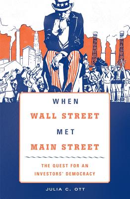 When Wall Street Met Main Street: The Quest for an Investors’ Democracy