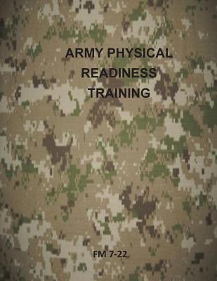 Army Physical Readiness Training: FM 7-22