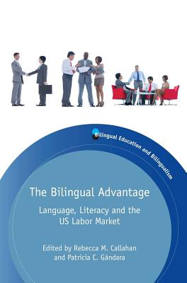 The Bilingual Advantage: Language, Literacy and the Us Labor Market