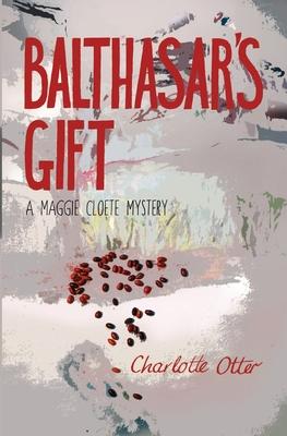 Balthasar’s Gift: A Maggie Cloete Mystery