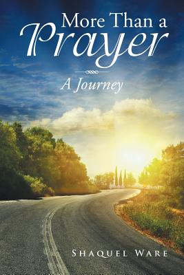 More Than a Prayer: A Journey