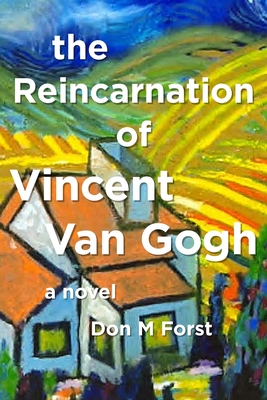 The Reincarnation of Vincent Van Gogh