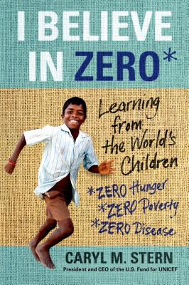 I Believe in Zero: Learning from the World’s Children