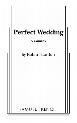Perfect Wedding: A Comedy