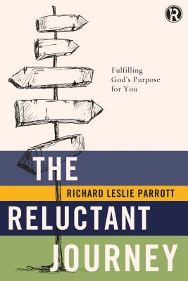 The Reluctant Journey: Fulfilling God’s Purpose for You