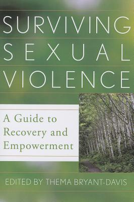 Surviving Sexual Violence: A Guide to Recovery and Empowerment