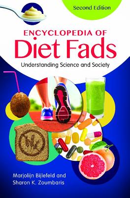 Encyclopedia of Diet Fads: Understanding Science and Society, 2nd Edition