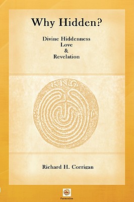 Why Hidden?: Divine Hiddenness, Love & Revelation