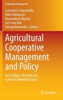 Agricultural Cooperative Management and Policy: New Robust, Reliable and Coherent Modelling Tools