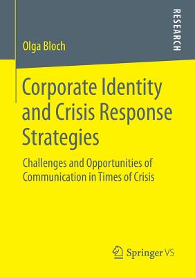 Corporate Identity and Crisis Response Strategies: Challenges and Opportunities of Communication in Times of Crisis