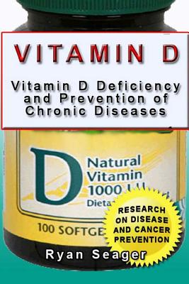 Vitamin D: Vitamin D Deficiency and Prevention of Chronic Diseases