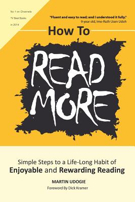 How to Read More: Simple Steps to a Life-Long Habit of Enjoyable & Rewarding Reading