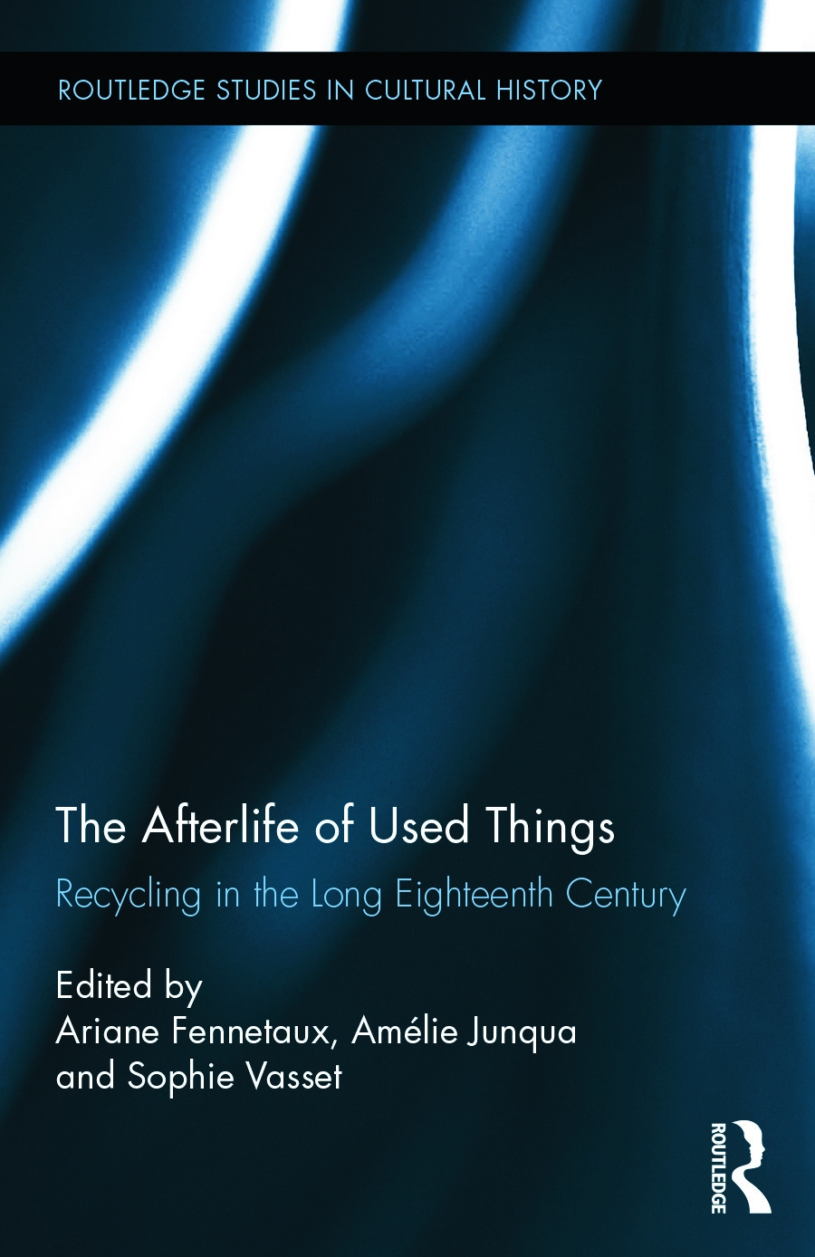 The Afterlife of Used Things: Recycling in the Long Eighteenth Century