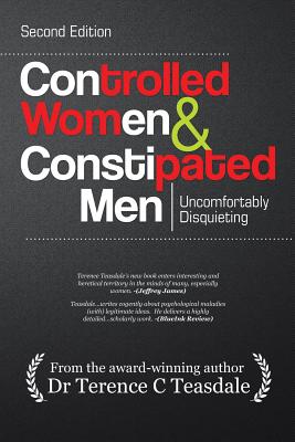 Controlled Women & Constipated Men: Uncomfortably Disquieting