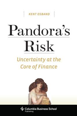 Pandora’s Risk: Uncertainty at the Core of Finance