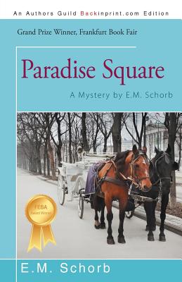 Paradise Square: A Mystery by E.M. Schorb