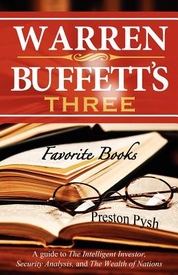 Warren Buffett’s 3 Favorite Books: A Guide to The Intelligent Investor, Security Analysis, and The Wealth of Nations