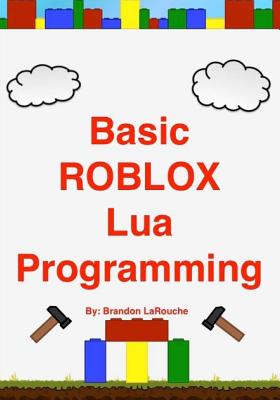 Basic Roblox Lua Programming: Black and White Edition