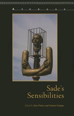 Sade’s Sensibilities